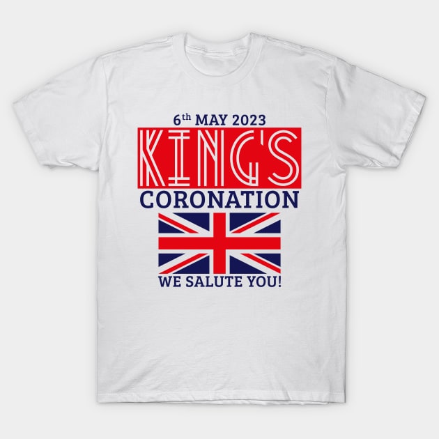 King’s Coronation, 6th May 2023 – We Salute You (Red) T-Shirt by MrFaulbaum